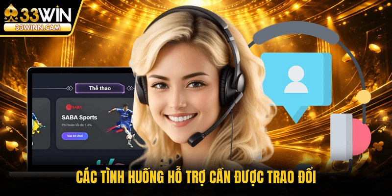 Các tình huống hỗ trợ cần được trao đổi