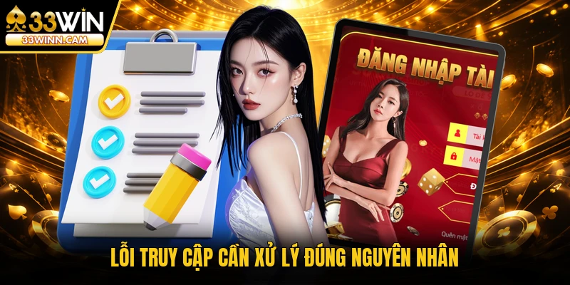 Lỗi truy cập cần xử lý đúng nguyên nhân